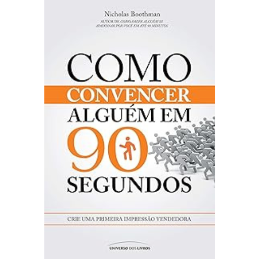 Como convencer alguém em 90 segundos