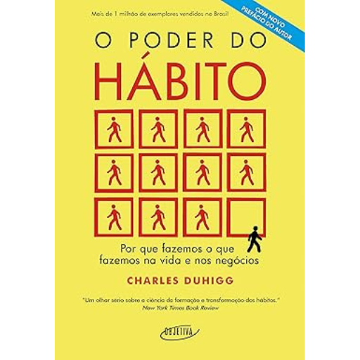 Poder Do Habito - Por Que Fazemos O Que Fazemos Na Vida E Nos Negocios